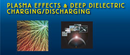 Plasma Effects and Deep Dielectric Charging/Discharging